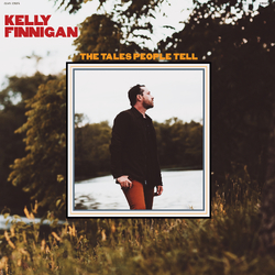 Kelly Finnigan The Tales People Tell VINYL LP + INSERT + MP3 DOWNLOAD CODE