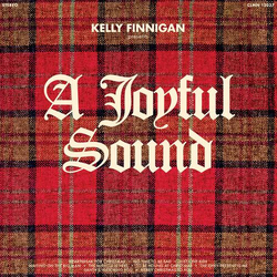 Kelly Finnigan A Joyful Sound VINYL LP + MP3 DOWNLOAD CODE