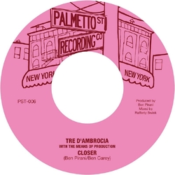 Tre D'Ambrocia Closer VINYL 7INCH