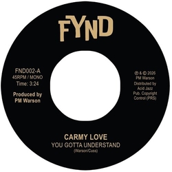 Carmy/Fynd Love You Gotta Understand VINYL 7INCH