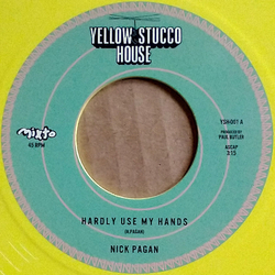Nick Pagan In A Cave LIMITED YELLOW VINYL 7INCH