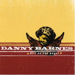 Danny Barnes Dirt On The Angel REMASTERED RECORD STORE DAY RSD 2021 LIMITED 180GM TRANSPARENT YELLOW VINYL 2LP