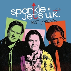 Sparkle Jets Uk Best Of Friends COLOURED VINYL 2LP