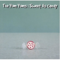 The Yum Yums Sweet As Candy HEAVYWEIGHT VINYL LP