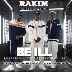 Rakim Be Ill LIMITED 7INCH