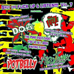 Alcojuana/Potbelly/The Freeze/Doa Shut The Fuck Up & Listen!!! Vol 7 WHITE VINYL 7INCH