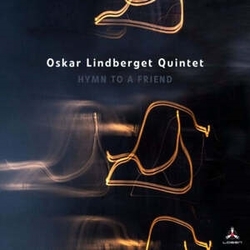 Oskar Lindberget Quintet Hymn To A Friend VINYL LP