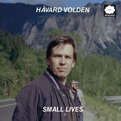 Havard Volden Small Lives VINYL LP + MP3 DOWNLOAD CODE