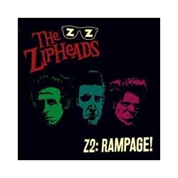 The Zipheads Z2: Rampage! 180GM MINT GREEN VINYL LP + MP3 DOWNLOAD CODE