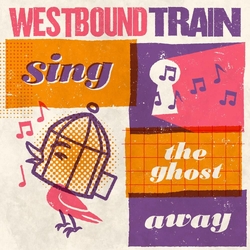 Westbound Train Sing The Ghost Away BLOOD ORANGE VINYL LP