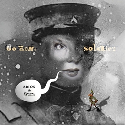 Amos & Sara Go Home Soldier REISSUE YELLOW VINYL 10INCH + INSERT + MP3 DOWNLOAD CODE