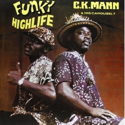 Ck Mann & His Carousel 7 Funky Highlife LP