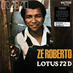 Ze Roberto Lotus 72 D REISSUE VINYL 7INCH