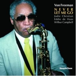 Von Freeman Never Let Me Go VINYL LP