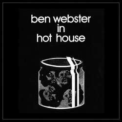 Ben Webster In Hot House REISSUE LIMITED 180GM WHITE VINYL LP WITH OBI-STRIP
