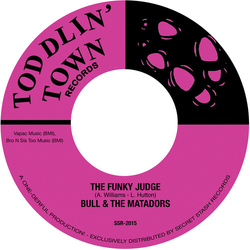 Bull & The Matadors The Funky Judge HAND-NUMBERED 7INCH IN HAND-NUMBERED SLEEVE LIMITED TO 250 COPIES