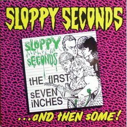 Sloppy Seconds The First Seven Inches & Then Some! LIMITED YELLOW VINYL LP