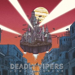 Deadly Vipers Low City Drone VINYL LP