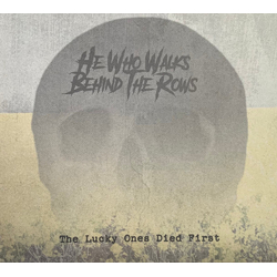 He Who Walks Behind The Rows The Lucky Ones Died First LIMITED GOLD VINYL LP