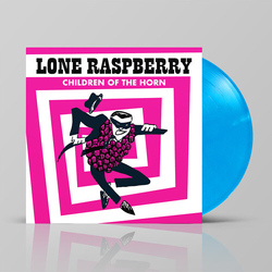Lone Raspberry Childen Of The Horn SKY BLUE VINYL LP