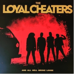 The Loyal Cheaters And All Hell Broke Loose WHITE VINYL LP + INSERT