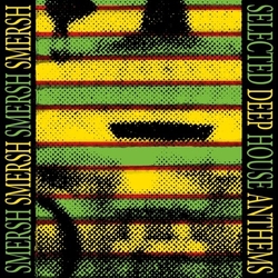 Smersh Selected Deep House Anthems VINYL 12INCH