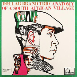 Dollar Brand Trio Anatomy Of A South African Village LIMITED 180GM VINYL LP WITH OBI-STRIP