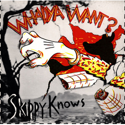 Whadya Want Skippy Knows LIMITED WHITE & RED VINYL LP + MP3 DOWNLOAD CODE