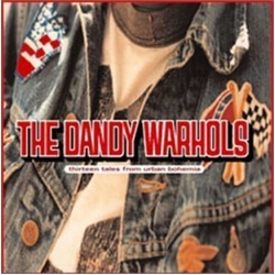The Dandy Warhols Thirteen Tales From Urban Bohemia COLOURED VINYL 2LP + INSERT