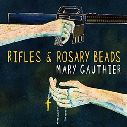 Mary Gauthier Rifles & Rosary Beads VINYL LP + MP3 DOWNLOAD CODE