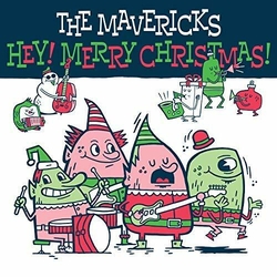 The Mavericks Hey! Merry Christmas! VINYL LP + MP3 DOWNLOAD CODE