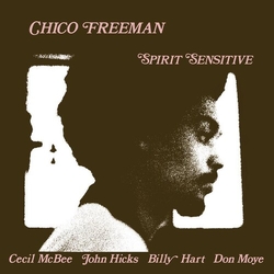 Chico Freeman Spirit Sensitive REISSUE LIMITED HEAVYWEIGHT VINYL LP
