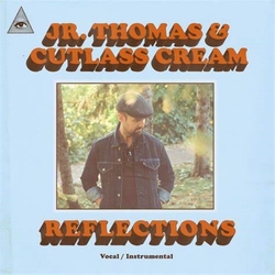 Jr Thomas/Cutlass Cream Reflections VINYL 7INCH
