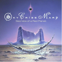 Sky Cries Mary Secrets Of A Red Planet 180GM VINYL LP LIMITED TO 200 COPIES
