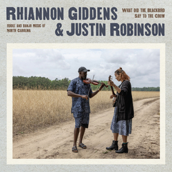 Rhiannon/Justin Robinson Giddens What Did The Blackbird Say To The Crow: Fiddle & Banjo Music Of North Carolina VINYL LP + BOOKLET