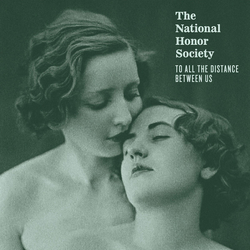 The National Honor Society To All The Distance Between Us LIMITED TRANSLUCENT GREEN VINYL LP