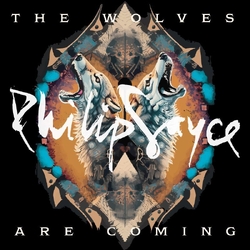 Philip Sayce The Wolves Are Coming VINYL LP
