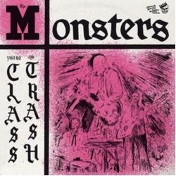 The Monsters You'Re Class I'M Trash 180GM VINYL LP + POSTER