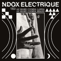 Ndox Electrique Ted Ak Mame Coumba Lamba Ak Mame Coumba Mbang VINYL LP + MP3 DOWNLOAD CODE