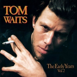 Tom Waits The Early Years Volume Two VINYL LP
