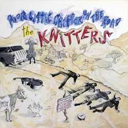 The Knitters Poor Little Critter On The Road VINYL LP