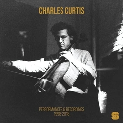 Charles Curtis Performances & Recordings 1998-2018 VINYL LIMITED 2LP