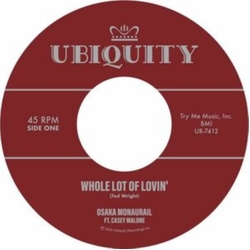 Osaka Monaurail Feat Casey Malone Whole Lot Of Lovin' VINYL 7INCH