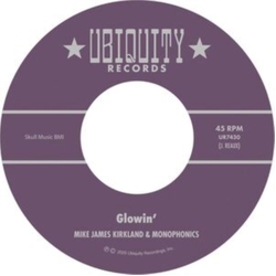 Mike James/Monophonics Kirkland Glowin' LIMITED 7INCH