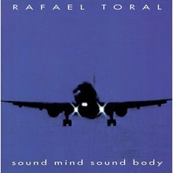 Rafael Toral Sound Mind Sound Body: 30Th Anniversary Edition VINYL 2LP