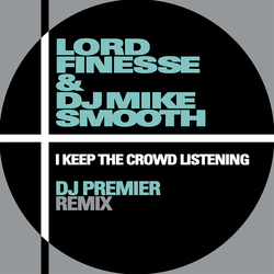 Lord Finesse I Keep The Crowd Listening VINYL 7INCH