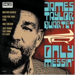 James Taylor Quartet Only Messin' VINYL 7INCH