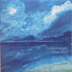 Teresa Bright Blue Skies LIMITED BLUE VINYL LP