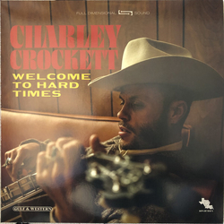 Charley Crockett Welcome To Hard Times 180GM VINYL LP + MP3 DOWNLOAD CODE