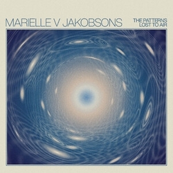 Marielle V Jakobsons The Patterns Lost To Air TURQUOISE VINYL LP